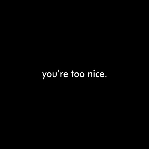 nice guys finish last in dating “maybe you’re just too nice,” i offered, recalling the similar complaints of my male friends who assert that nice guys finish last in the dating world. nice guys finish last in dating “maybe you’re just too nice,” i offered, recalling the similar complaints of my male friends who assert that nice guys finish last in the dating world.
